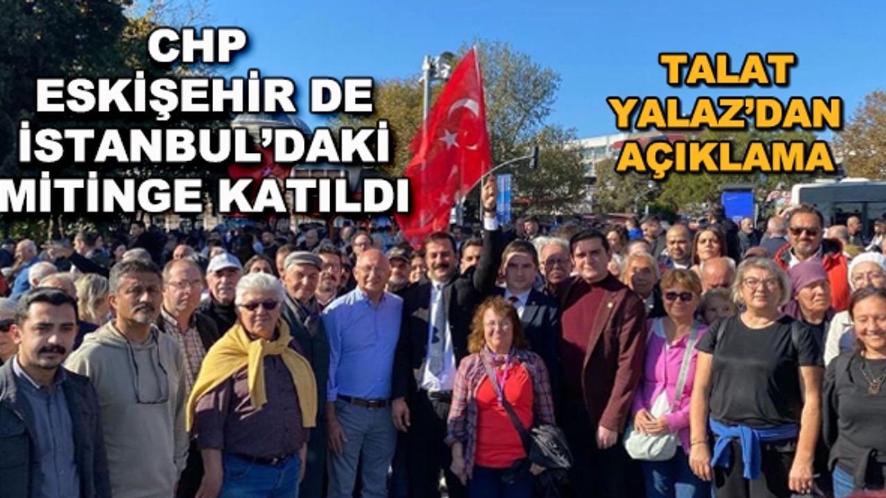 CHP Eskişehir de İstanbul'daki mitinge katıldı