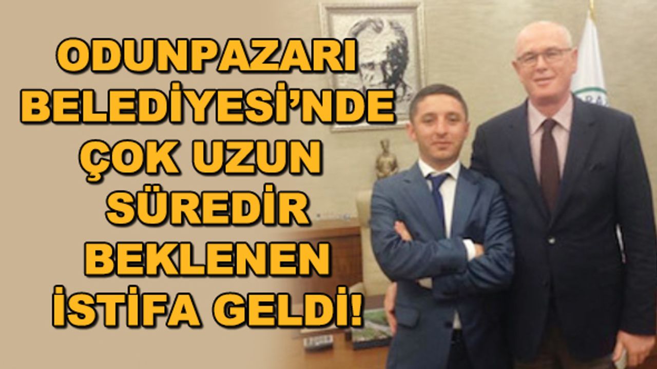 Odunpazarı Belediyesi'nde çok uzun süredir beklenen istifa geldi!
