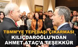 Kılıçdaroğlu'ndan Ahmet Ataç'a ve Tepebaşı'na teşekkür