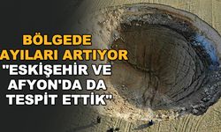 Bölgede sayıları artıyor... "Eskişehir ve Afyon'da da tespit ettik"