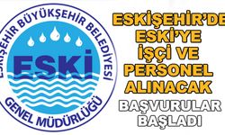 Eskişehir'de ESKİ'ye işçi ve personel alınacak