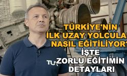 Türkiye'nin ilk uzay yolcuları nasıl eğitiliyor? İşte zorlu eğitimin detayları