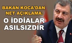 Bakan Koca'dan net açıklama: O iddialar asılsızdır