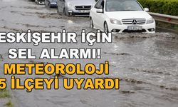 Eskişehir için sel alarmı! Meteoroloji 5 ilçeyi uyardı