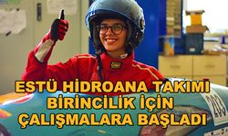 ESTÜ Hidroana Takımı birincilik için çalışmalara başladı