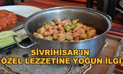 Sivrihisar'ın özel lezzetine yoğun ilgi