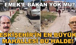Eskişehir'in en büyük mahallesi bu halde! Emek'e bakan yok mu?