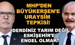 MHP'den Büyükerşen'e URAYSİM tepkisi! "Derdiniz tarım değil, Eskişehir'e engel olmak"