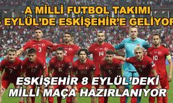 A Milli Futbol Takımı 6 Eylül'de Eskişehir'e geliyor... Eskişehir milli maça hazırlanıyor