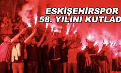 Eskişehirspor 58. yılını kutladı