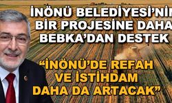 İnönü Belediyesi'nin bir projesine daha BEBKA'dan destek... "İnönü'de refah ve istihdam daha da artacak"