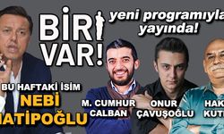 Biri Var! : Nebi Hatipoğlu