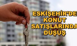 Eskişehir'de konut satışlarında düşüş