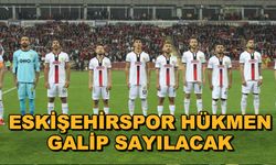 Eskişehirspor hükmen galip sayılacak