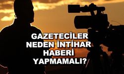 Gazeteciler neden intihar haberi yapmamalı?