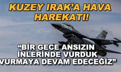 Kuzey Irak'a hava harekatı! "Bir gece ansızın inlerinde vurduk, vurmaya devam edeceğiz"