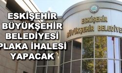 Eskişehir Büyükşehir Belediyesi plaka ihalesi yapacak