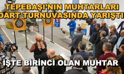Tepebaşı'nın muhtarları dart turnuvasında yarıştı! İşte birinci olan muhtar