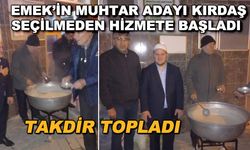 Emek'in muhtar adayı Kırdaş seçilmeden hizmete başladı... Takdir topladı