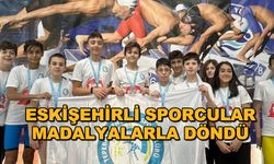 Eskişehirli sporcular madalyalarla döndü