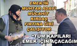 Emek'in muhtar adayı Mücahit Kırdaş fırtına gibi çalışıyor... "Emek'e tüm kapıları açacağım"