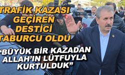 Trafik kazası geçiren Destici taburcu oldu... "Büyük bir kazadan Allah'ın lütfuyla kurtulduk"