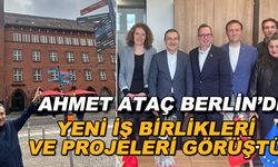 Ahmet Ataç Berlin'de... Yeni iş birlikleri ve projeleri görüştü