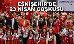 Eskişehir'de 23 Nisan coşkusu