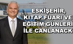 Eskişehir, Kitap Fuarı ve Eğitim Günleri ile canlanacak