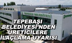 Tepebaşı Belediyesi'nden üreticilere ilaçlama uyarısı