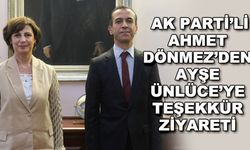 AK Parti'li Ahmet Dönmez'den Ayşe Ünlüce'ye teşekkür ziyareti