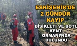 Eskişehir'de 2 gündür kayıp... Bisikleti ve botu Kent Ormanı'nda bulundu