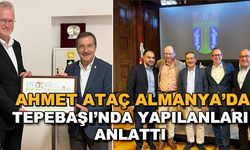Ahmet Ataç Almanya'da... Tepebaşı'nda yapılanları anlattı