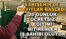 Eskişehir'de kayıtlar başladı! 20 günlük ücretsiz eğitimi bitirenler iş sahibi oluyor