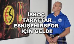 İskoç taraftar Eskişehirspor için geldi!