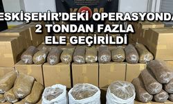 Eskişehir'deki operasyonda 2 tondan fazla ele geçirildi