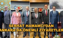 Serhat Hamamcı'dan Ankara'da önemli ziyaretler