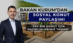 Bakan Kurum'dan sosyal konut paylaşımı
