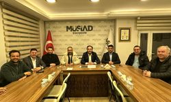 MÜSİAD’ta geniş katılımla toplantı gerçekleştirildi