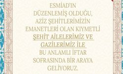 ESMİAD'dan Şehit ve Gazi Ailelerine İftar