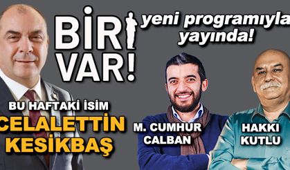 Biri Var! : Celalettin Kesikbaş