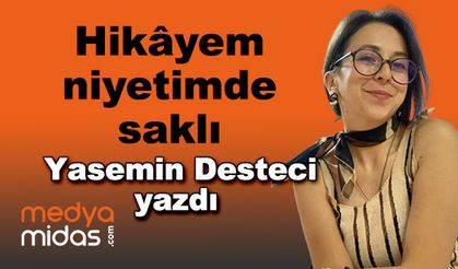 Yasemin Desteci yazdı...