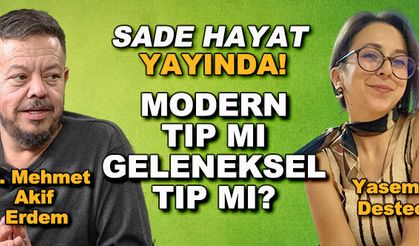 Modern Tıp mı, Geleneksel Tıp mı? - Sade Hayat