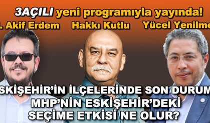 MHP'nin Eskişehir'deki seçime etkisi ne olur? Eskişehir'in ilçelerinde son durum ne, kimler önde? - 3Açılı