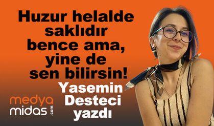 Yasemin Desteci yazdı...