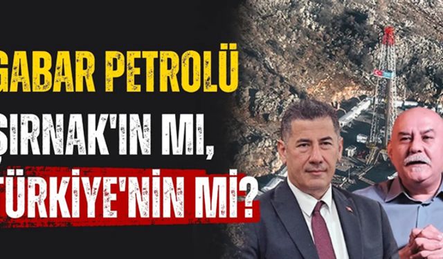 Gabar petrolü Şırnak'ın mı, Türkiye'nin mi? | Deli Deliyle