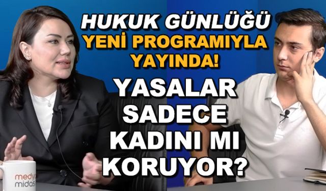 Yasalar sadece kadını mı koruyor? / Hukuk Günlüğü