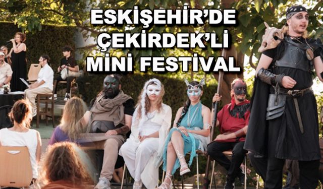Eskişehir'de Çekirdek'li Mini Festival