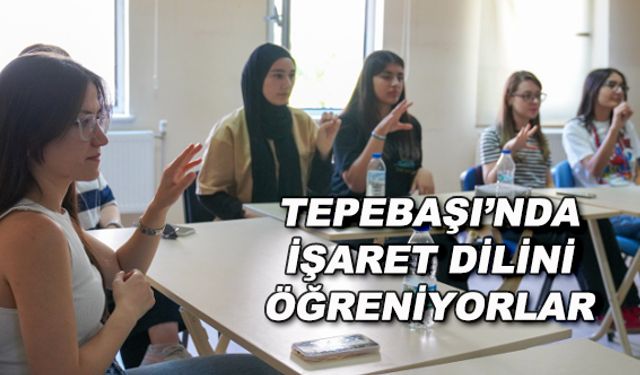 Tepebaşı'nda işaret dilini öğreniyorlar