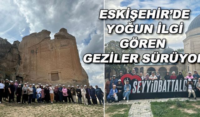 Eskişehir'in yoğun ilgi gören gezileri sürüyor